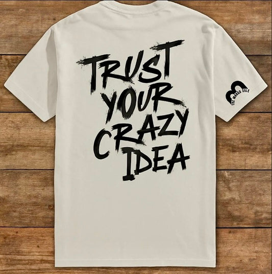 TMS Trust Your Crazy Idea Drop Shoulder Tee